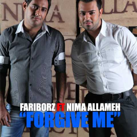 Nima Allameh Forgive Me Ft Fariborz
